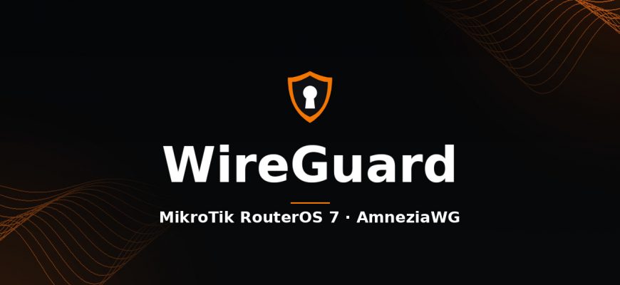WireGuard on MikroTik RouterOS 7 — VPN client setup with AmneziaWG