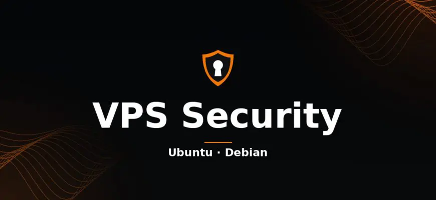 VPS security on Ubuntu and Debian — hardening checklist