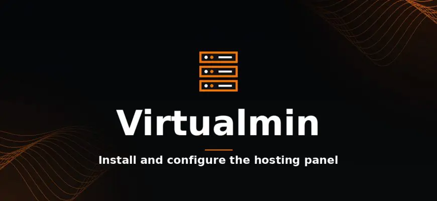 Virtualmin: install and configure the hosting panel