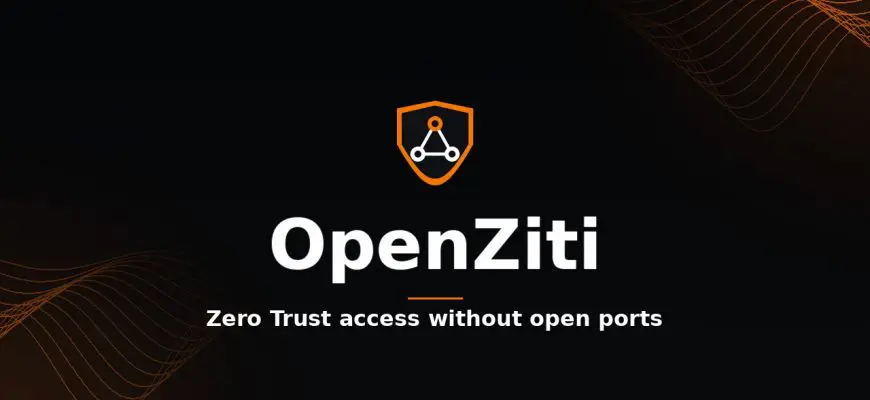 OpenZiti: Zero Trust access without open ports