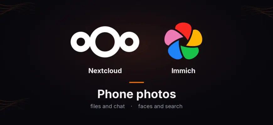 Nextcloud or Immich: phone photos